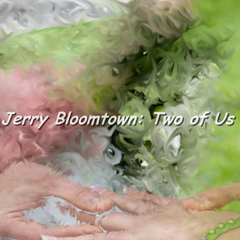 Jerry Bloomtown - Two of Us