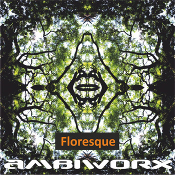 Ambiworx - Floresque