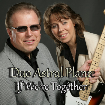Duo Astral Plane - If We're Together