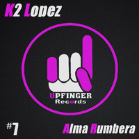 K2 Lopez - Alma Rumbera