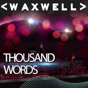 Waxwell - Thousand Words