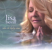 Lisa Bevill - When the Healing Comes