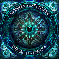 Monkeysexplosion - Visual Distortion