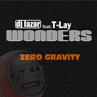 DJ Lazar feat. T-Lay - Wonders