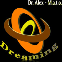 Dr. Alex & M.a.t.o. - Dreaming