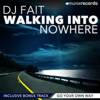 DJ Fait - Walking Into Nowhere