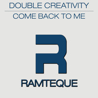 Double Creativity - Come Back to Me