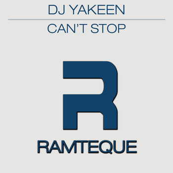 DJ Yakeen - Can't Stop