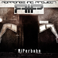 R. I. P. - Roppongi Inc. Project - Riperbahn