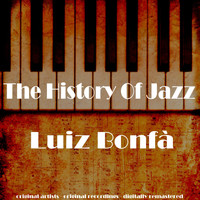 Luiz BonfÀ - The History of Jazz