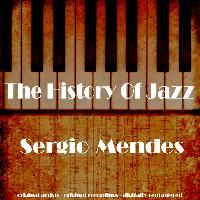 Sérgio Mendes - The History of Jazz