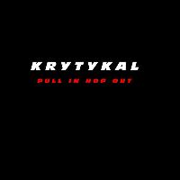 Krytykal - Pull in Hop Out