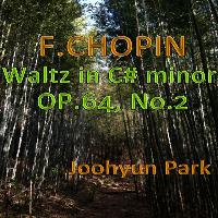 Joohyun Park - Chopin Waltz in C-Sharp Minor, Op. 64, No. 2