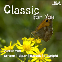 Slowakisches Kammerorchester - Classic for You: Werke von Britten - Elgar - Bartok - Respighi