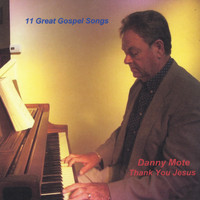 Danny Mote - Thank You Jesus
