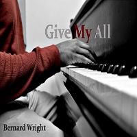 Bernard Wright - Give My All