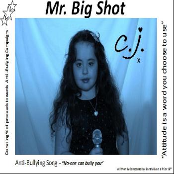 C.J. - Mr. Big Shot (Anti-Bullying Song)
