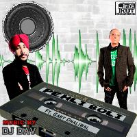 DJ Dav - Pehli Boli (feat. Gary Dhaliwal)