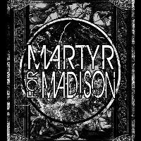 Martyr for Madison - Never Look Away