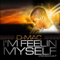 D-Mac - I'm Feelin Myself (Explicit)