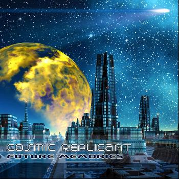 Cosmic Replicant - Future Memories