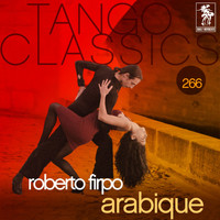 Roberto Firpo - Tango Classics 266: Arabique