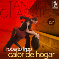 Roberto Firpo - Tango Classics 287: Calor de Hogar