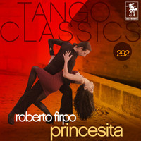 Roberto Firpo - Tango Classics 292: Princesita