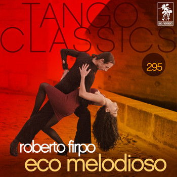 Roberto Firpo - Tango Classics 295: Eco Melodioso