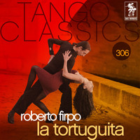 Roberto Firpo - Tango Classics 306: La Tortuguita
