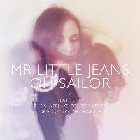 Mr Little Jeans - Oh Sailor