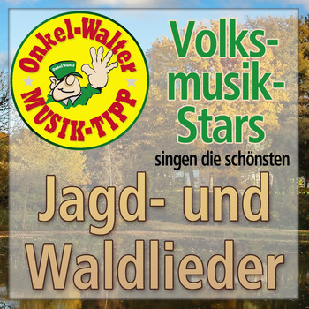 Various Artists - Volksmusikstars singen die schönsten Jagd- Und Waldlieder