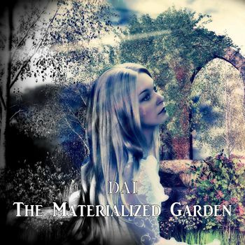 Dai - The Materialized Garden