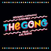 Helsinki-Cotonou Ensemble - The Gong (feat. Axl Smith)