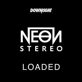 Neon Stereo - Loaded