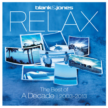 Blank & Jones - Relax - The Best of a Decade 2003-2013