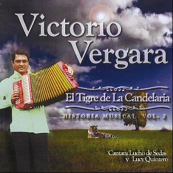 Victorio Vergara - Historia Musical, Vol. 2 (El Tigre de La Candelaria)