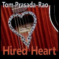 Tom Prasada-Rao - Hired Heart