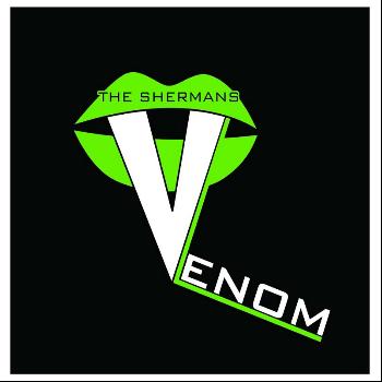 The Shermans - Venom