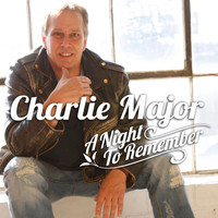Charlie Major - A Night To Remember