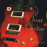 Charlie Read - Just Guitar