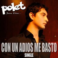 Polet - Con un Adios Me Basto