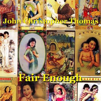John Christopher Thomas - Fair Enough