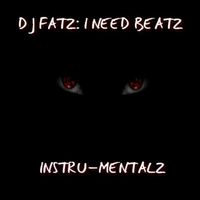 DJ Fatz - I Need Beatz