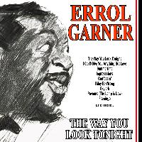 Errol Garner - The Way You Look Tonight
