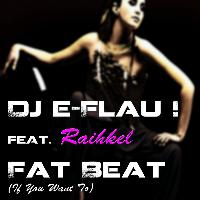 Dj E-Flau! - Fat Beat : If You Want To
