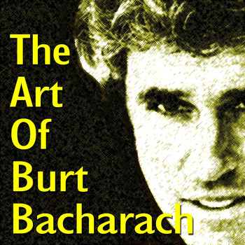 Various Artists - The Art of Burt Bacharach (Walk On By, Arthur's Theme, I Say a Little Prayer and Other)