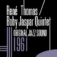 René Thomas - Original Jazz Sound: René Thomas & Bobby Jaspar Quintet