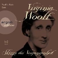 Virginia Woolf - Skizze der Vergangenheit (Gekürzte Fassung)