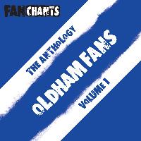 Oldham Athletic FanChants feat. OAFC Football Songs - Oldham Athletic Fans Anthology I (Real OAFC Football Songs) (Explicit)